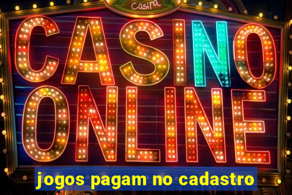 jogos pagam no cadastro